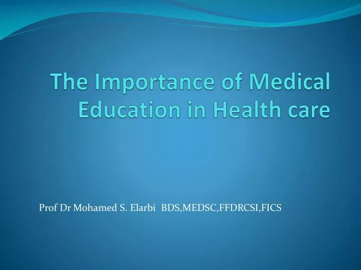 the importance of medical education in health care