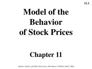 Model of the Behavior of Stock Prices Chapter 11