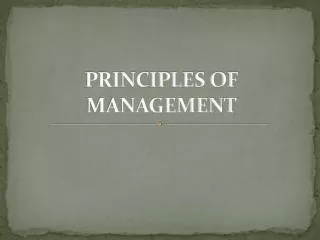 PRINCIPLES OF MANAGEMENT