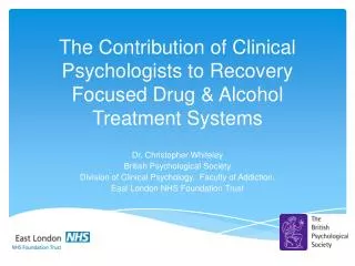 The Contribution of Clinical Psychologists to Recovery Focused Drug &amp; Alcohol Treatment Systems