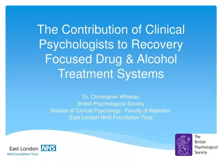 the contribution of clinical psychologists to recovery focused drug alcohol treatment systems