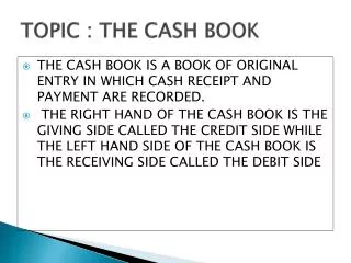 TOPIC : THE CASH BOOK