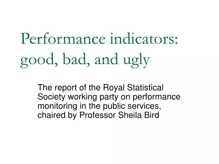 performance indicators good bad and ugly