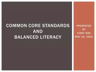 Common Core Standards AND Balanced Literacy