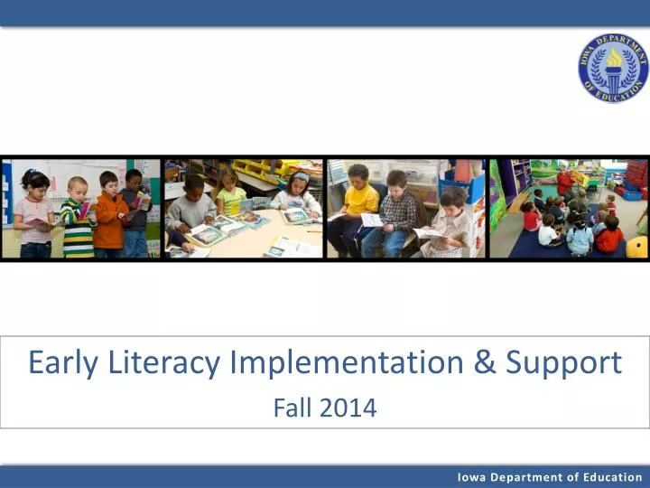 early literacy implementation support fall 2014