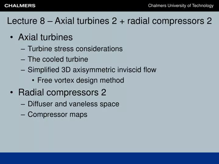 lecture 8 axial turbines 2 radial compressors 2
