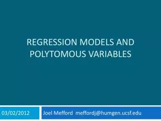 Regression Models and polytomous Variables