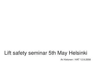 Lift safety seminar 5th May Helsinki