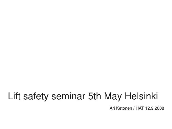 lift safety seminar 5th may helsinki