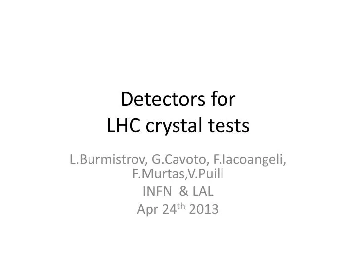 detectors for lhc crystal tests