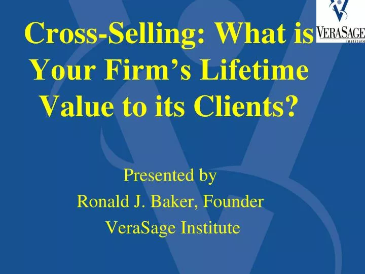 cross selling what is your firm s lifetime value to its clients