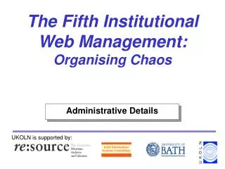 The Fifth Institutional Web Management: Organising Chaos