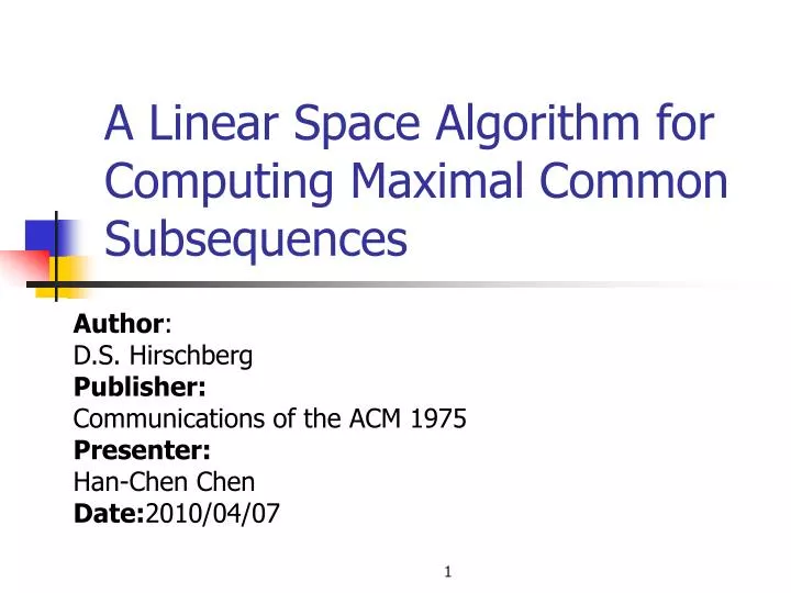 a linear space algorithm for computing maximal common subsequences