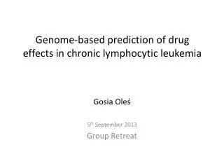 Genome-based prediction of drug effects in chronic lymphocytic leukemia
