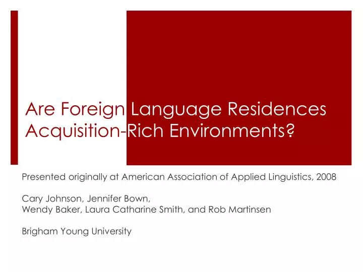 are foreign language residences acquisition rich environments