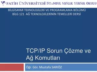 tcp ip sorun zme ve a komutlar