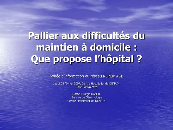 pallier aux difficult s du maintien domicile que propose l h pital