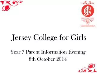 Year 7 Parent Information Evening 8th October 2014