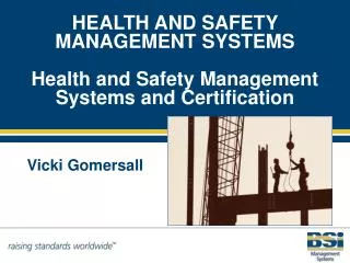 HEALTH AND SAFETY MANAGEMENT SYSTEMS Health and Safety Management Systems and Certification