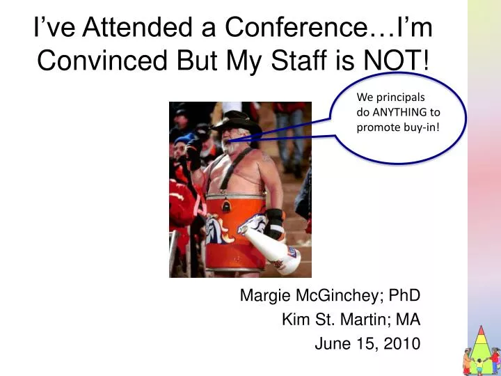 i ve attended a conference i m convinced but my staff is not