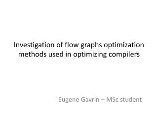 Investigation of flow graphs optimization methods used in optimizing compilers