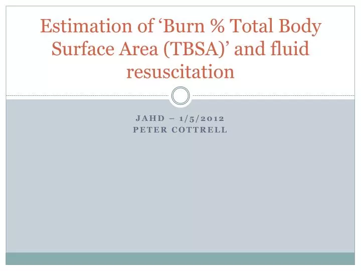 estimation of burn total body surface area tbsa and fluid resuscitation