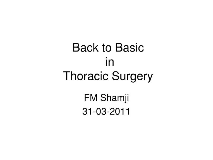 back to basic in thoracic surgery