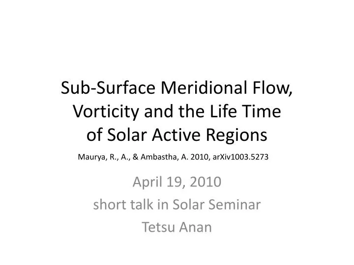 sub surface meridional flow vorticity and the life time of solar active regions