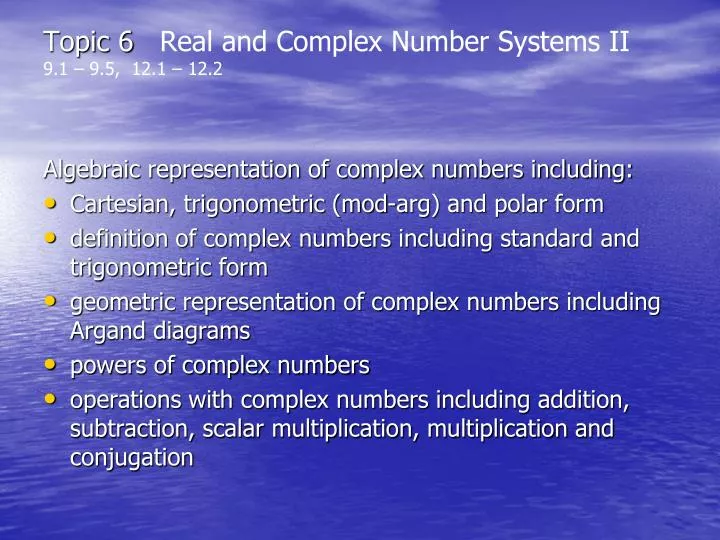 topic 6 real and complex number systems ii 9 1 9 5 12 1 12 2
