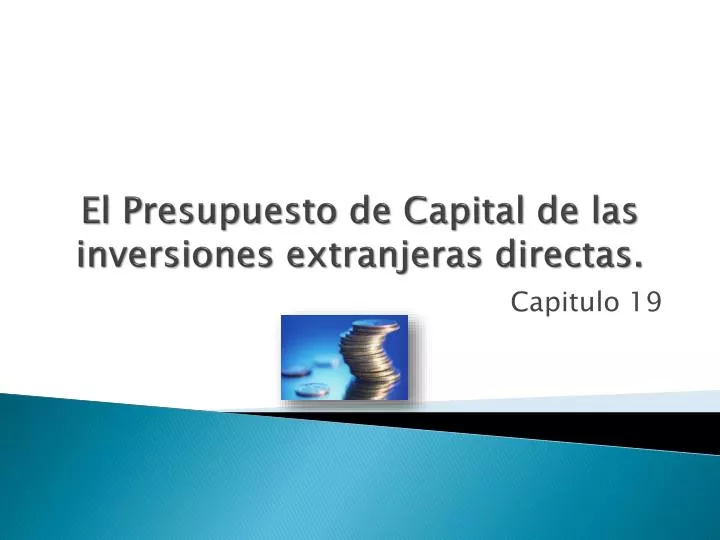 el presupuesto de capital de las inversiones extranjeras directas