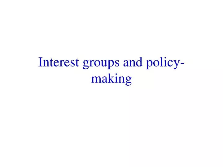 interest groups and policy making