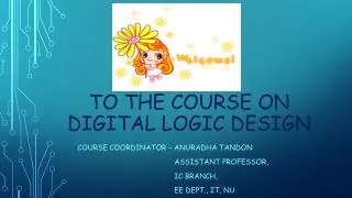 to the course on Digital Logic design