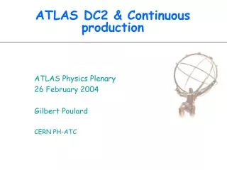 ATLAS DC2 &amp; Continuous production
