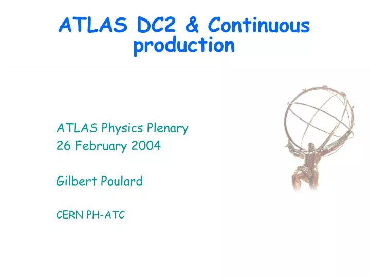 atlas dc2 continuous production