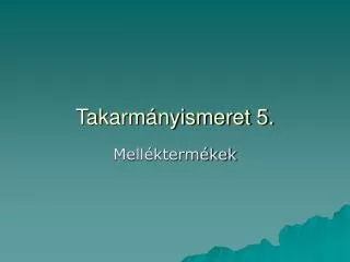 takarm nyismeret 5