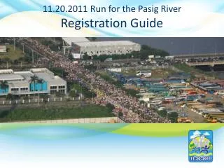 11.20.2011 Run for the Pasig River Registration Guide