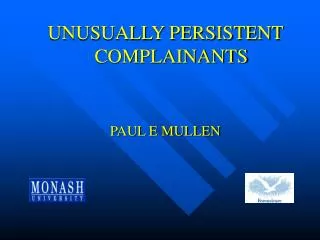 UNUSUALLY PERSISTENT COMPLAINANTS PAUL E MULLEN