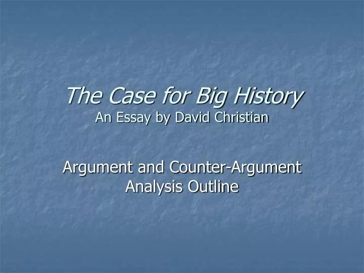 the case for big history an essay by david christian