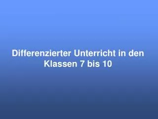 differenzierter unterricht in den klassen 7 bis 10