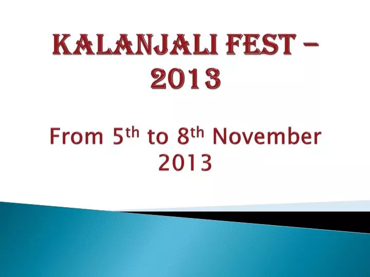 kalanjali fest 2013 from 5 th to 8 th november 2013