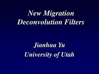 New Migration Deconvolution Filters