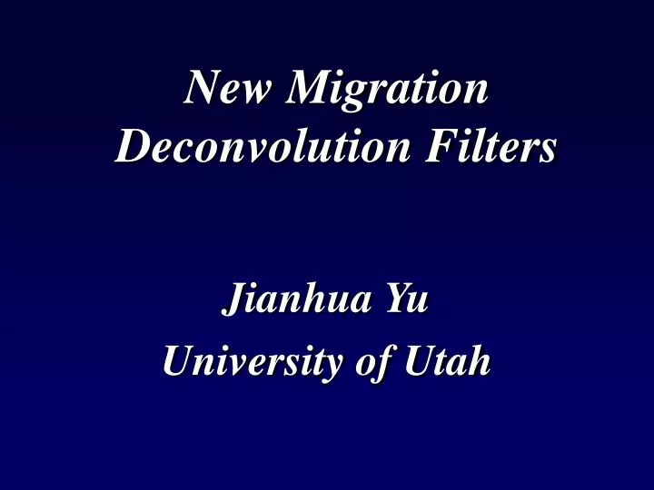 new migration deconvolution filters