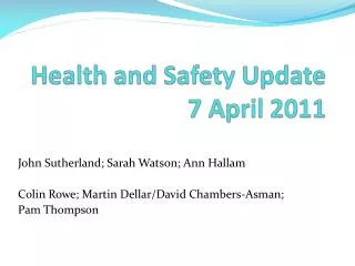 Health and Safety Update 7 April 2011