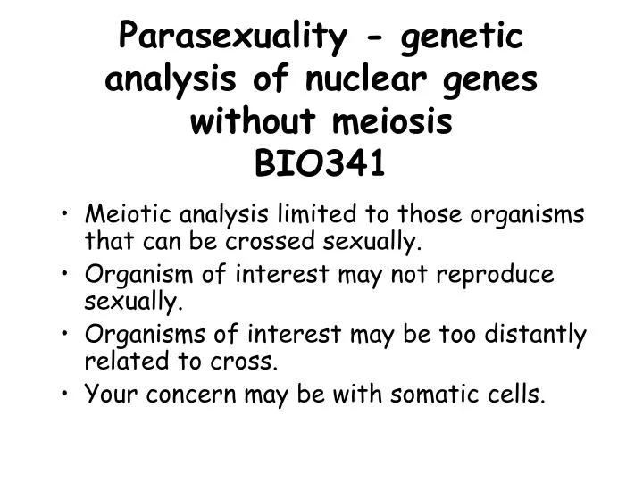 parasexuality genetic analysis of nuclear genes without meiosis bio341