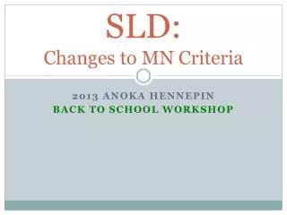 SLD: Changes to MN Criteria
