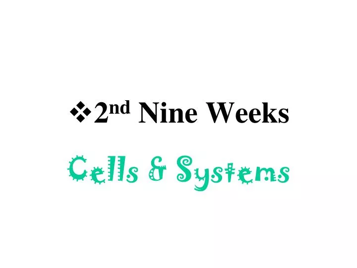 2 nd nine weeks