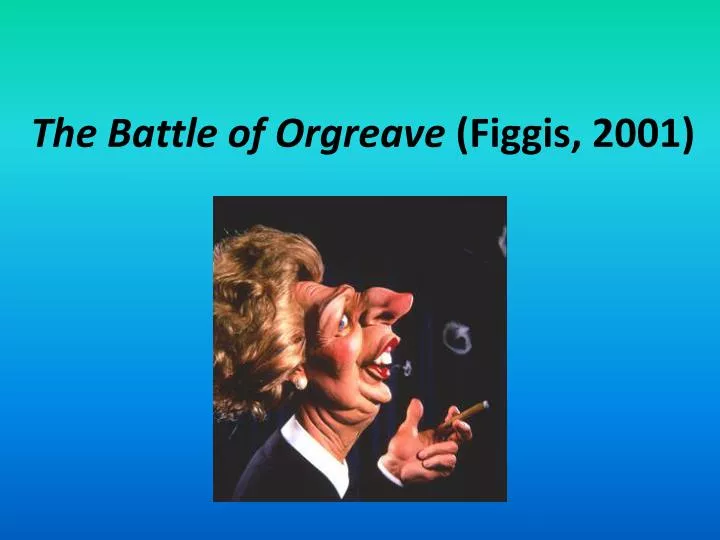 the battle of orgreave figgis 2001