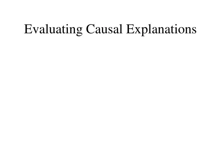 evaluating causal explanations