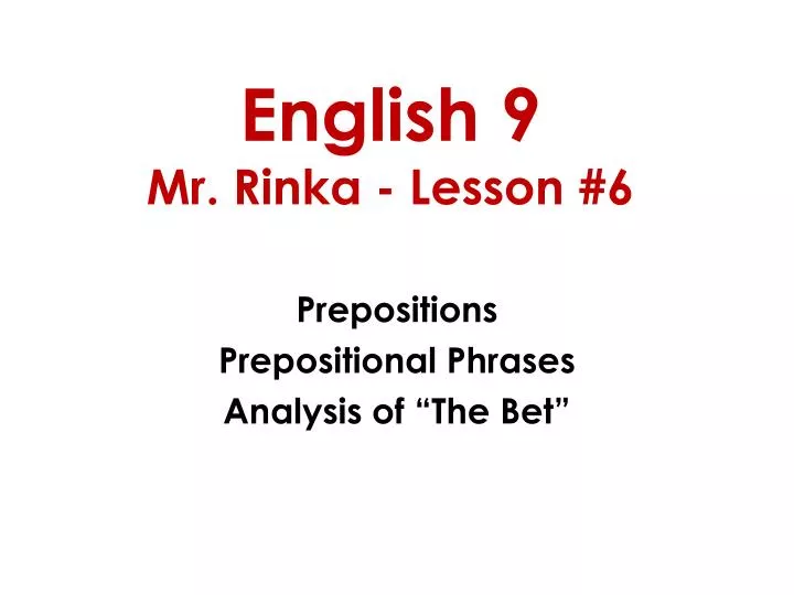 english 9 mr rinka lesson 6