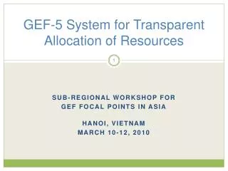GEF-5 System for Transparent Allocation of Resources